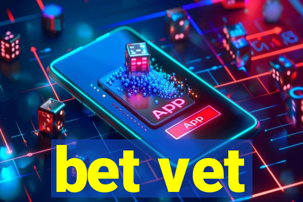 bet vet